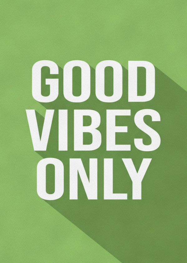 Good Vibes Only sans cadre