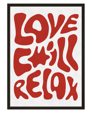 Love Chill Relax avec cadre