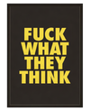 Fuck What They Think