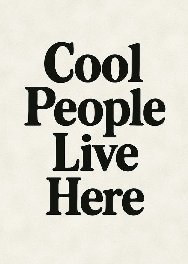 Cool People Live Here sans cadre