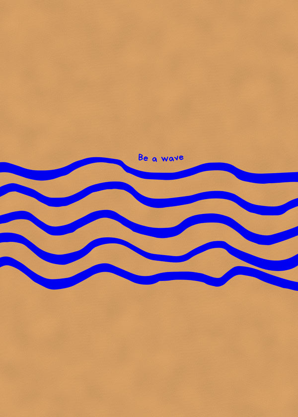 Be A Wave sans cadre